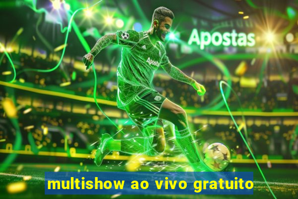 multishow ao vivo gratuito